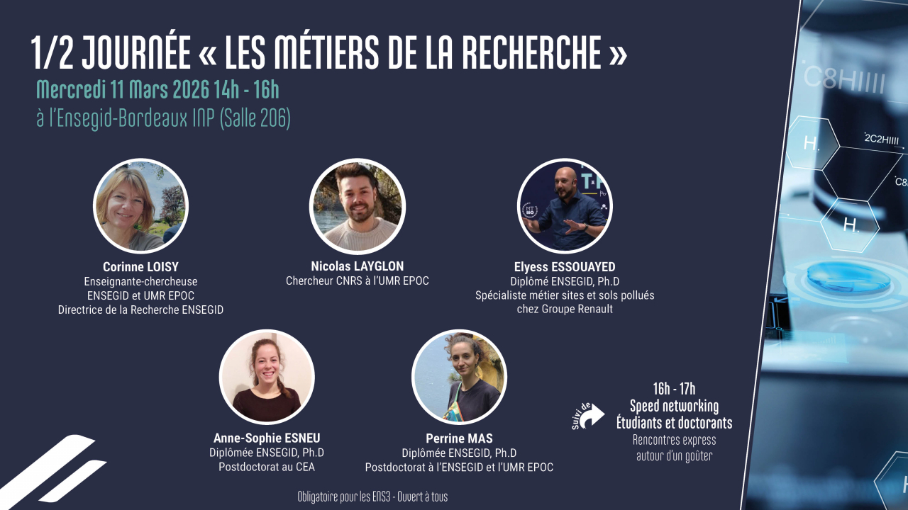 Table Ronde ENSEGID "les métiers de la recherche" mercredi 11 mars 2026 Table Ronde ENSEGID "les métiers de la recherche" mercredi 11 mars 2026