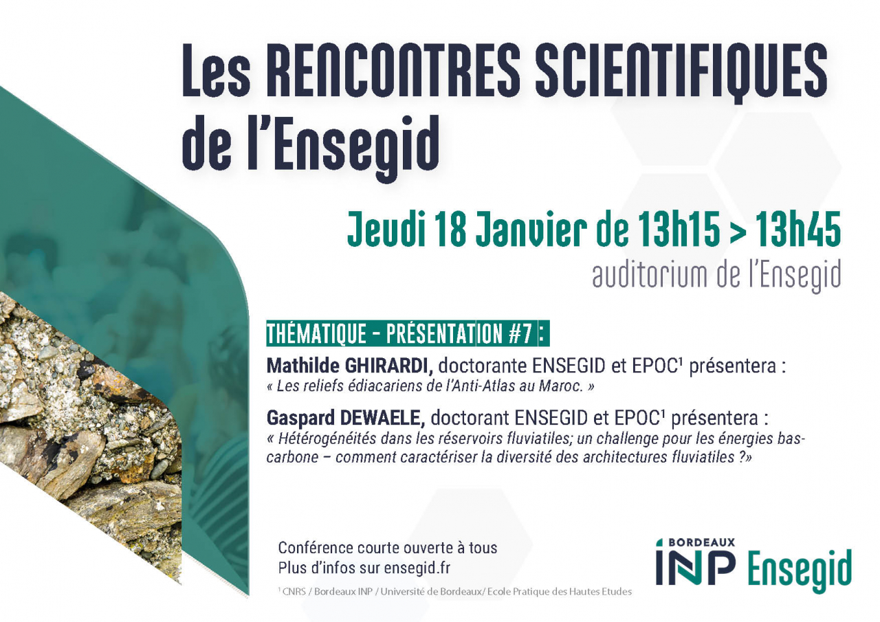 Rencontres scientifiques de l'ENSEGID - Bordeaux INP #7 Rencontres scientifiques de l'ENSEGID - Bordeaux INP #7 - Les reliefs édiacariens de l'Anti-Atlas au Maroc